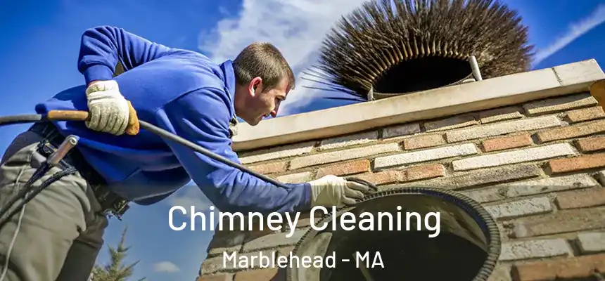Chimney Cleaning Marblehead - MA