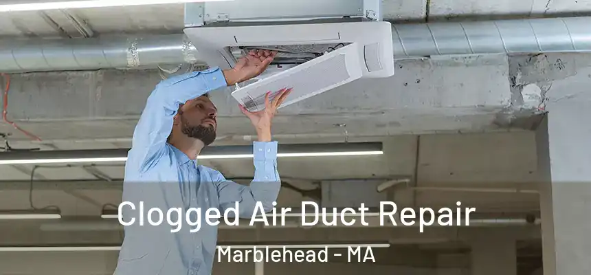  Clogged Air Duct Repair Marblehead - MA